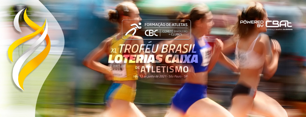 Campeonato Brasileiro Interclubes® – Troféu Brasil Loterias Caixa de Atletismo acontece de 10 a 13 de junho em São Paulo/SP