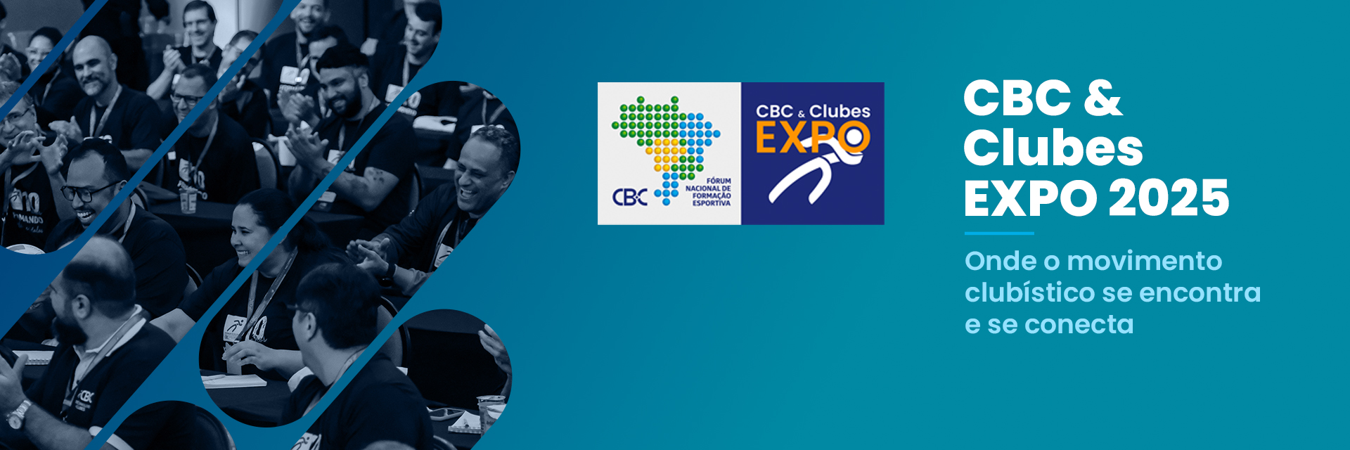 CBC & CLUBES EXPO 2025: Onde o movimento clubístico se encontra e se conecta